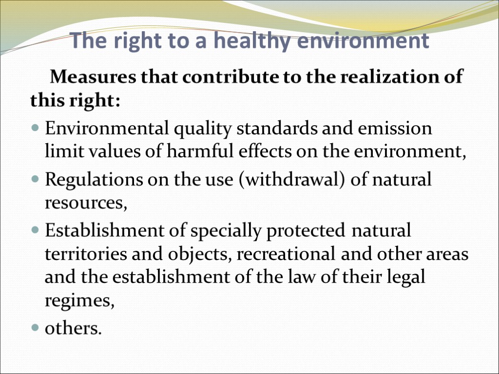 The right to a healthy environment Measures that contribute to the realization of this